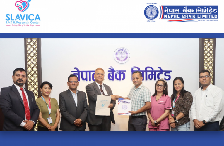 नेपाल बैंक र स्लाभिका आईभीएफ सेन्टरबीच सम्झौता